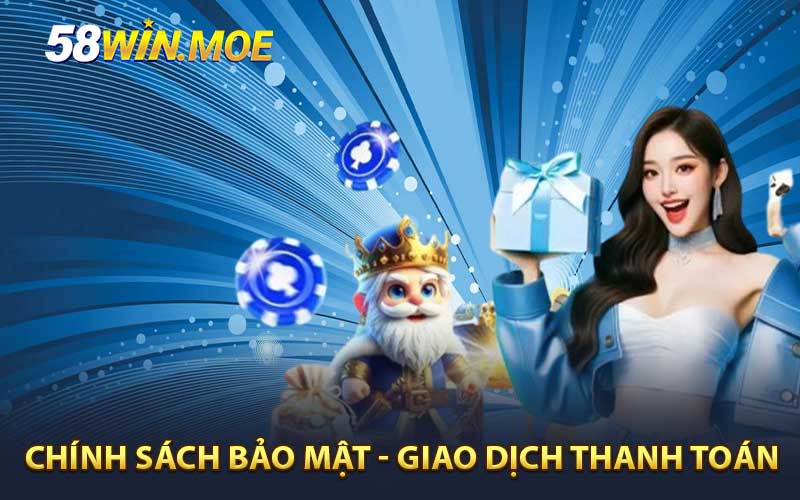 Chính sách bảo mật - giao dịch thanh toán