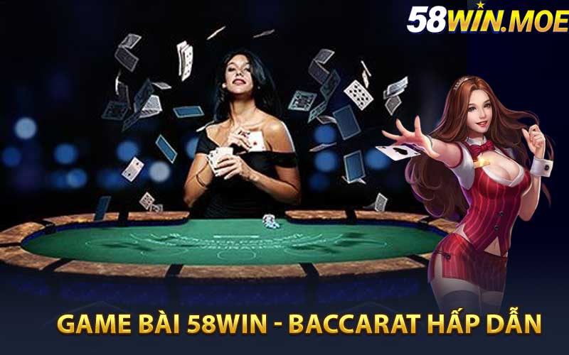 Game bài 58Win - Baccarat hấp dẫn