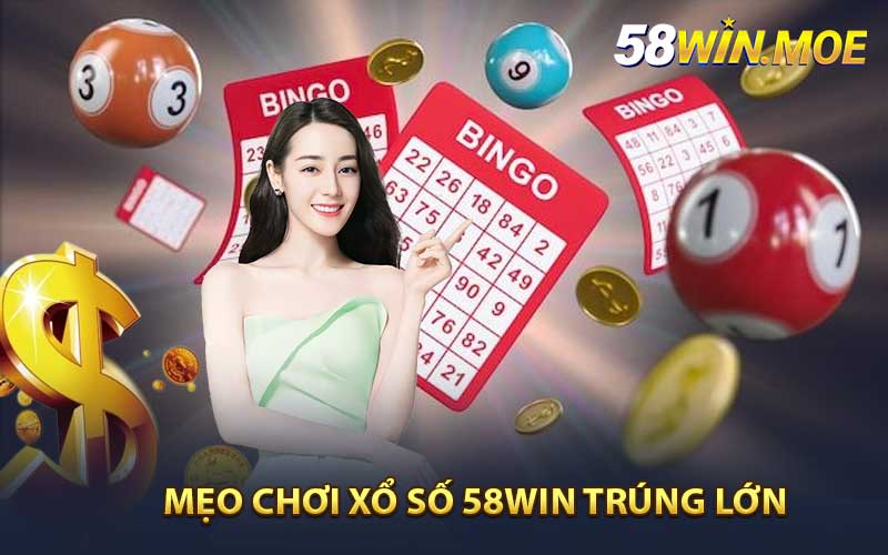 Mẹo chơi xổ số 58WIN trúng lớn